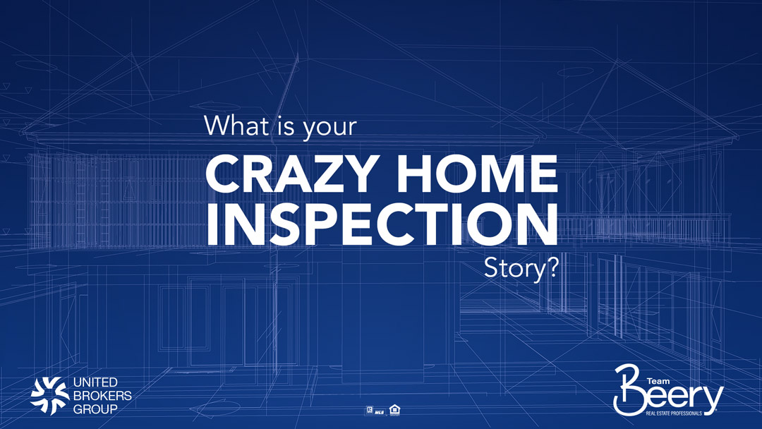 What is Your Crazy Home Inspection Story?