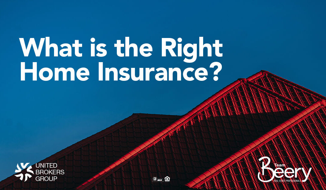 What is the Right Home Insurance?