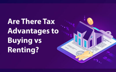 Are There Tax Advantages to Buying VS. Renting?