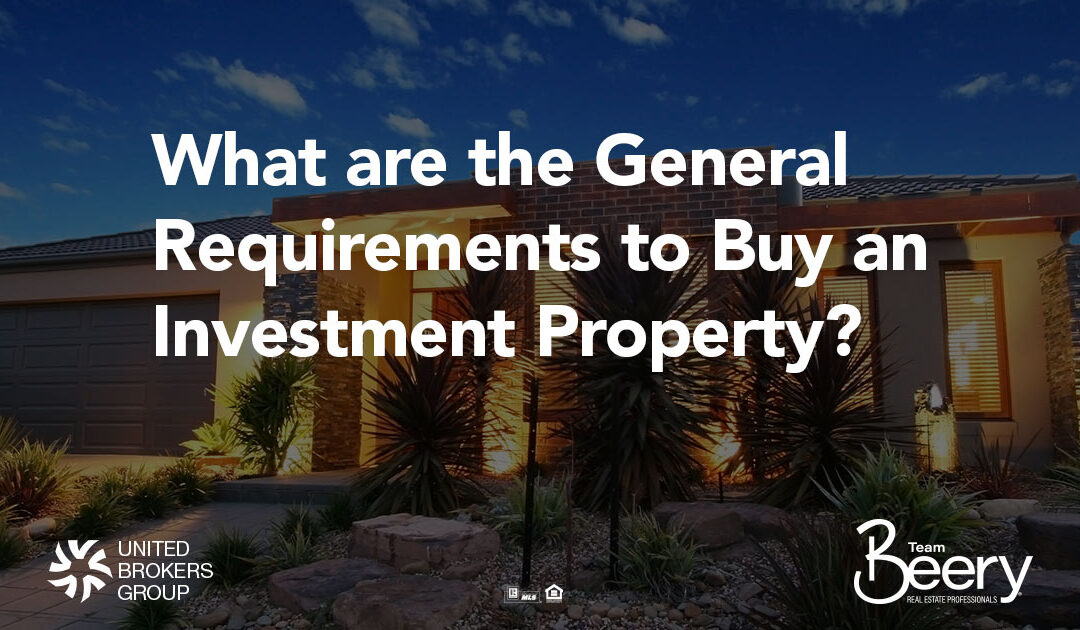 What are the General Requirements to Buy an Investment Property?