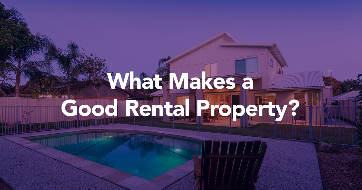 What Makes a Good Rental Property? Team Beery